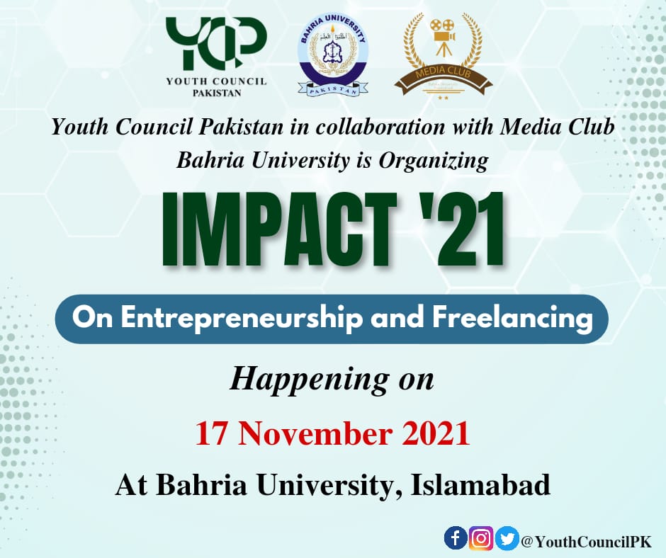 YouthCouncilPK's tweet photo. Youth Council Pakistan in collaboration with Bahria University Media Club brings you IMPACT'21 : where you can receive guidance from experts in entrepreneurship and freelancing. This is an opportunity to explore the ins and outs of becoming your own boss.
@Official_BU https://t.co/o85F8xLZoq