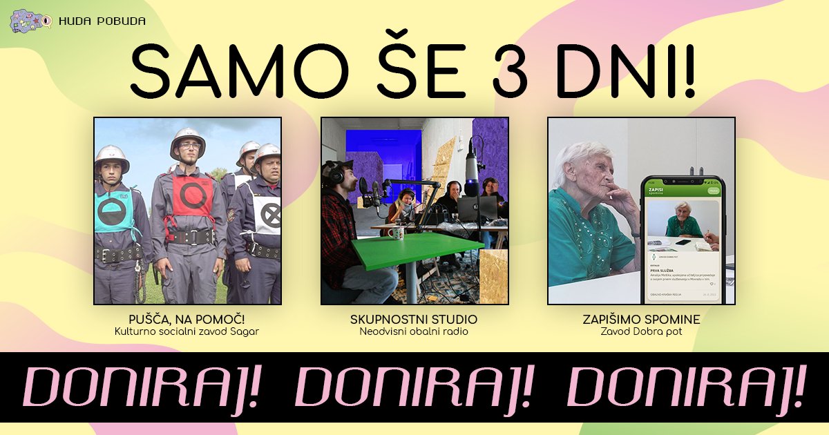 danesjenovdan's tweet photo. ⏰ ŠE 3 DNI ZA PODPORO HUDIH POBUD ⏰

Na naši platformi @HudaPobuda lahko le še do konca četrtka podpreš organizacije, ki želijo s svojimi idejami krepiti skupnosti.

Obišči naše spletno mesto in nameni nekaj evrov za uresničitev hudih pobud 👉 https://t.co/Kfw6SwhAA0! https://t.co/n7zjwihOfg