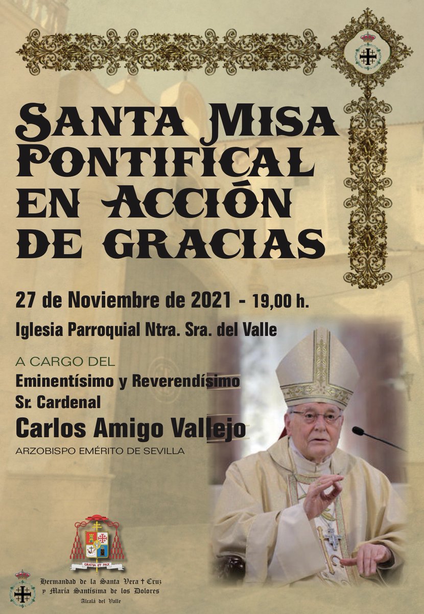 #Pontifical |

El próximo sábado día 27 de noviembre, contaremos con la grata y gustosa presencia del Eminentísimo y Reverendísimo Señor Cardenal Fray Carlos Amigo Vallejo, en nuestra localidad por segunda vez.

En esta visita se ofrecerá Misa Pontifical en Acción de Gracias.