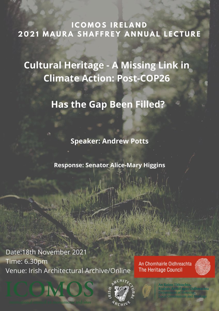 ICOMOSIreland's tweet photo. #CulturalHeritage: A Missing Link in #ClimateAction Post #COP26 – Has the Gap been filled? Presented by @AndrewSPotts, with a response from Senator Mary-Alice Higgins. 

Thursday, 18th November 2021 
Online 6:30pm. 
Tickets: https://t.co/dZjTn54F67 

Supported by 
@HeritageHubIRE https://t.co/l8VhKegAGu