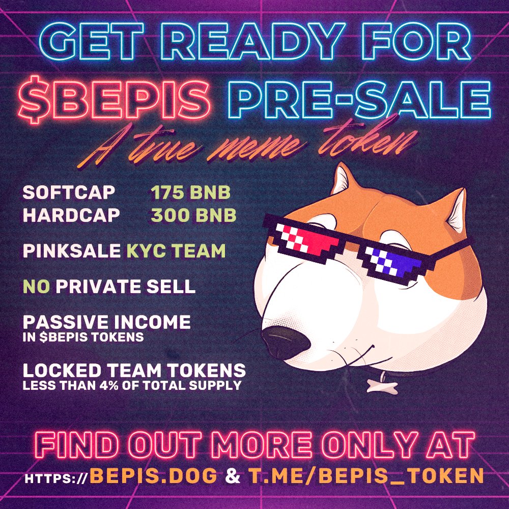 📣GET READY FOR THE UPCOMING PRE-SALE!!!

🚀A NEW COMMUNITY DRIVEN SARCASTIC DEFLATIONARY MEME TOKEN — $BEPIS 💠

bepis.dog / t.me/bepis_token

4% $BEPIS REWARD
4% AUTO-LIQUIDITY
1% MARKETING
2% BURN

⬇️BE EARLY IN THE WHITELIST!⬇️
sweepwidget.com/view/39105-k9z…
