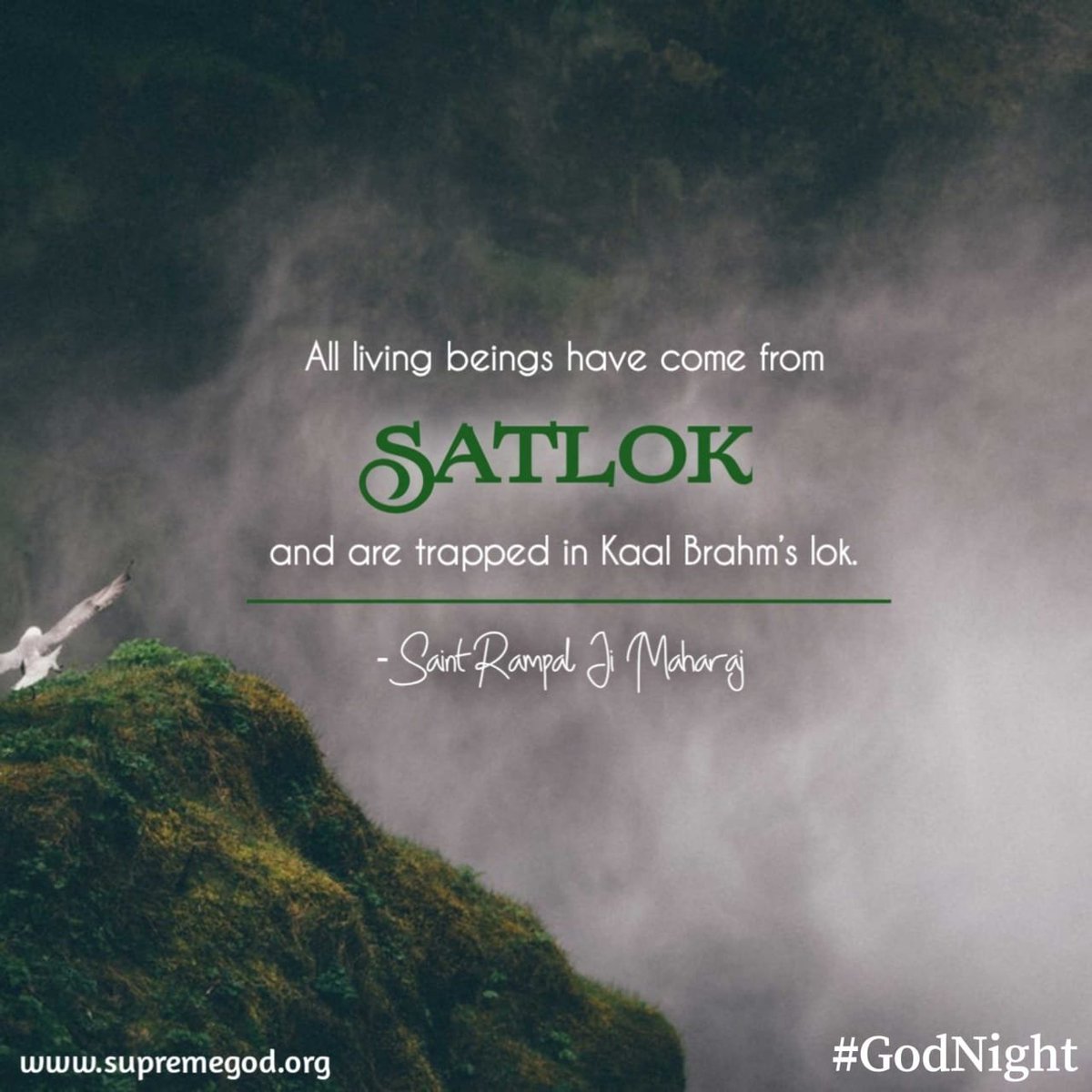 All living beings have come from SATLOK and are trapped in Kaal Brahm's lok.

- Saintrampaljimaharaj
#SaintRampalJiQuotes || #GodNight