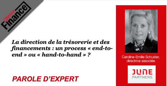 [PAROLE D’EXPERT] - La direction de la trésorerie et des financements : un process « end-to-end » ou « hand-to-hand » ?

🗣️  Caroline-Emilie Schuster, directrice associée chez <a href="/junepartners/">June Partners</a>

➡️   bit.ly/3Cl7P9Q