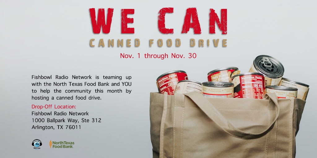FBRNUS's tweet photo. This month we are teaming up with the North Texas Food Bank to collect canned food for the community. Bring your canned food to Fishbowl Radio Network by November 30th to participate. #fooddrive #fbrnus #northtexasfoodbank #community https://t.co/OcdWWfNIYw