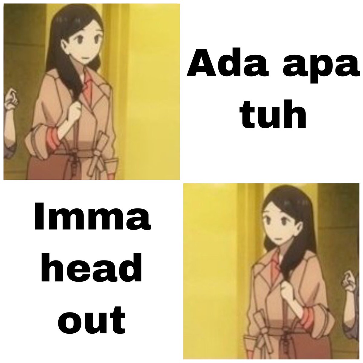 Saya buatkan meme. *tunjukin layar hp*