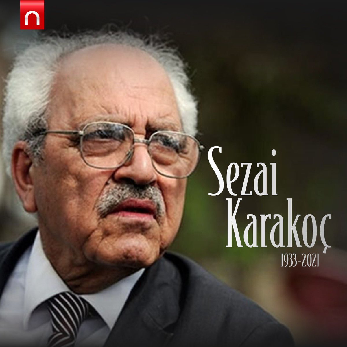 ''Geceye yenilmeyen her insana, 
ödül olarak bir sabah, bir gündüz 
ve bir güneş vardır.''

Şair, Yazar, Üstad Sezai Karakoç’un vefat ettiğini hüzünle öğrenmiş bulunuyoruz. Mekânı cennet, makamı âlî olsun.

#SezaiKarakoç