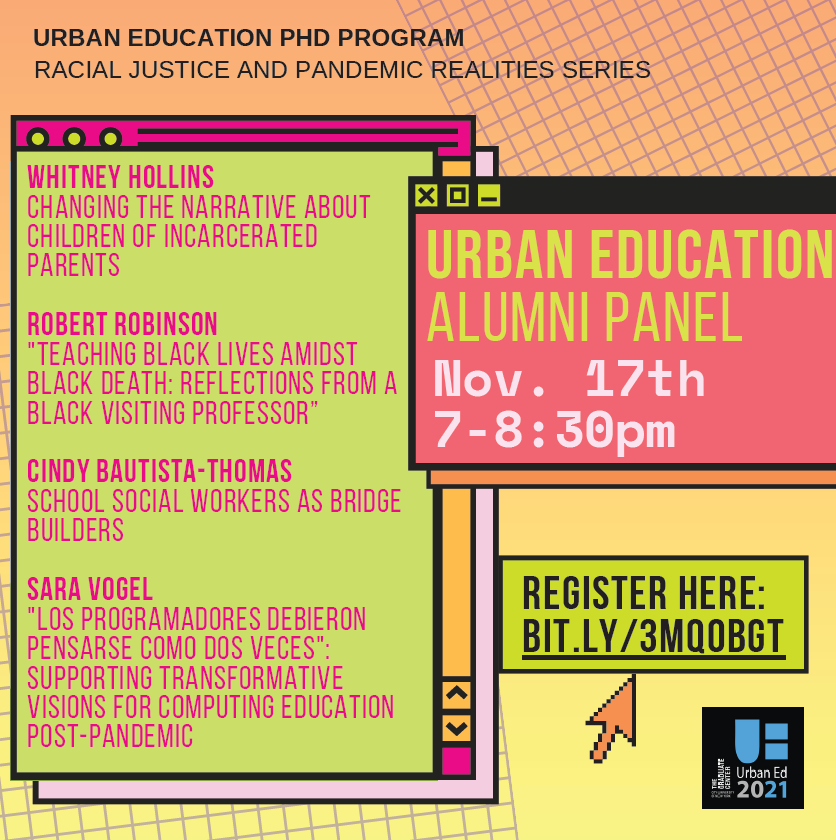 GCUrbanEd's tweet photo. Please join us for an Urban Education Alumni Panel on Nov 17th from 7-8:30. This will be the second installment of our Racial Justice and Pandemic Series.
Register Here: https://t.co/xz3tA6JjYG https://t.co/lrNaEKQdAy