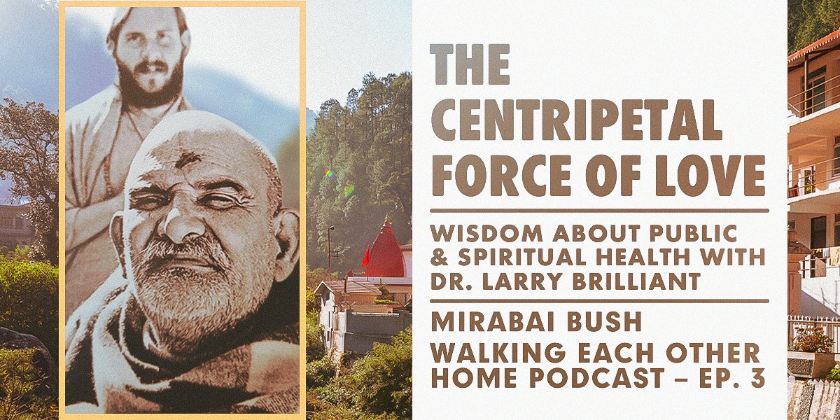 BeHereNowNet's tweet photo. Dr.Larry Brilliant joins Mirabai Bush to share wisdom about public and spiritual health, eradicating smallpox in India, the miracle of Maharajji, and the centripetal force of love.
#WEOH #walkingeachotherhome #podcast #love #spirituality #larrybrilliant
https://t.co/mzSAl2j2IK https://t.co/LRKn36JrxH