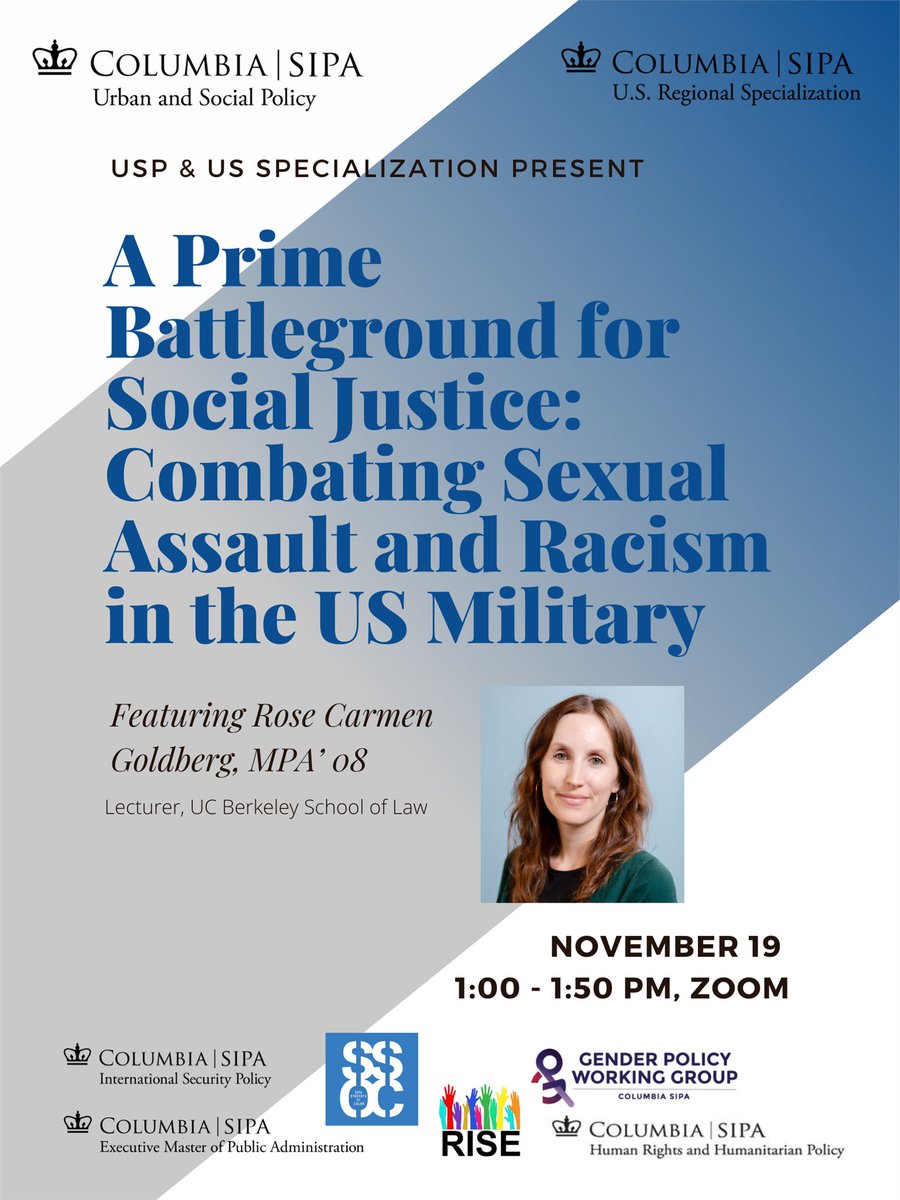 ColumbiaSIPA's tweet photo. On Friday, November 19th, the Urban Social Policy and U.S. Regional specializations will host Rose Carmen Goldberg MPA '08 for a conversation on combating sexual assault and racism in the U.S. military.

Register ➡️ https://t.co/bfi4alD0zW https://t.co/j2sjuT81eF
