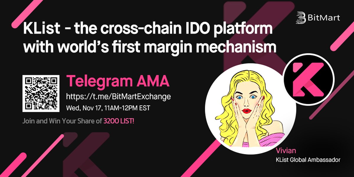 🔈Join us <a href="/KList_/">KList</a> 11AM EST Nov 17 for $KList AMA! We are pleased to have Vivian, KList Global Ambassador!

1. Follow <a href="/BitMartExchange/">BitMart</a> &amp; <a href="/KList_/">KList</a>
2. RT &amp; tag 3 frds
3. Join t.me/BitMartExchange
4. Fill out the form: forms.gle/cjmZZ7XKMLArGE… 

🔥 Win your share of 3200 LIST !