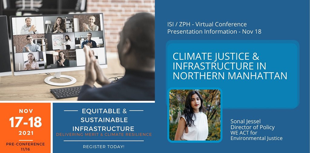 weact4ej's tweet image. At 11:30 AM on Thursday, Nov. 18, @Sonal360_ will discuss climate infrastructure in Northern Manhattan as part of @ISIenvision &amp;amp; @zofnassprogram’s Equitable &amp;amp; Sustainable Infrastructure: Delivering Merit &amp;amp; Climate Resilience Virtual Conference. sustainableinfrastructure.org/november-17-18…