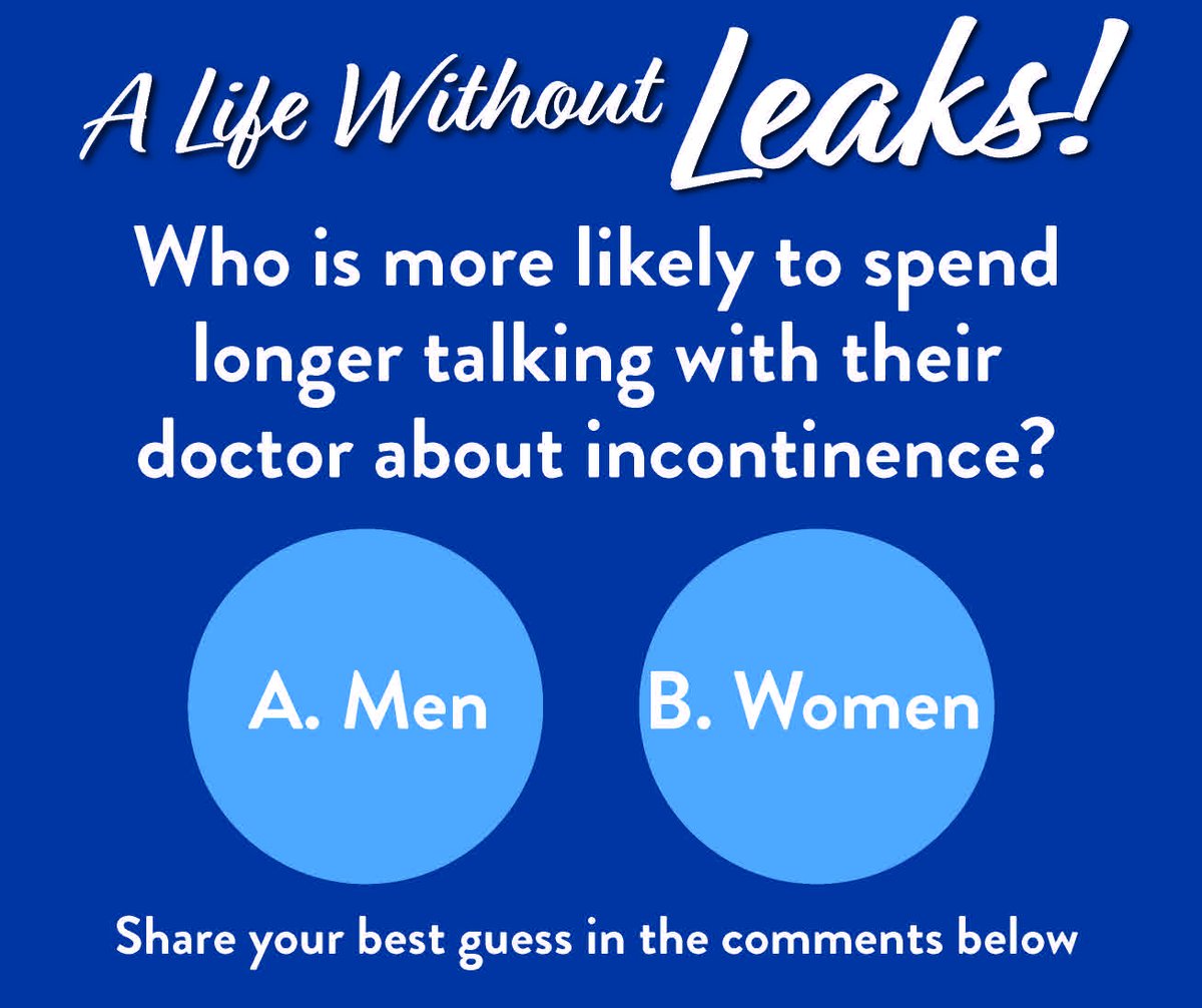 bhealth_'s tweet photo. Test your knowledge: Who do you think is more likely to spend more time talking with their doctor about incontinence? Men or women? Share your guess in the comments below! #LifeWithoutLeaks https://t.co/bCR7l4O9wk