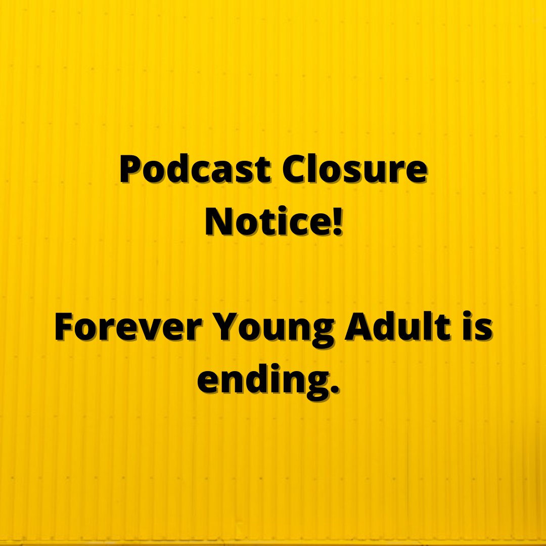 ForeverYAPod's tweet photo. We are shutting up shop! 

Forever Young Adult 
02/07/2019-26/10/2021
 🪦
Thank you all for listening 💕 https://t.co/utEhcqVHRQ