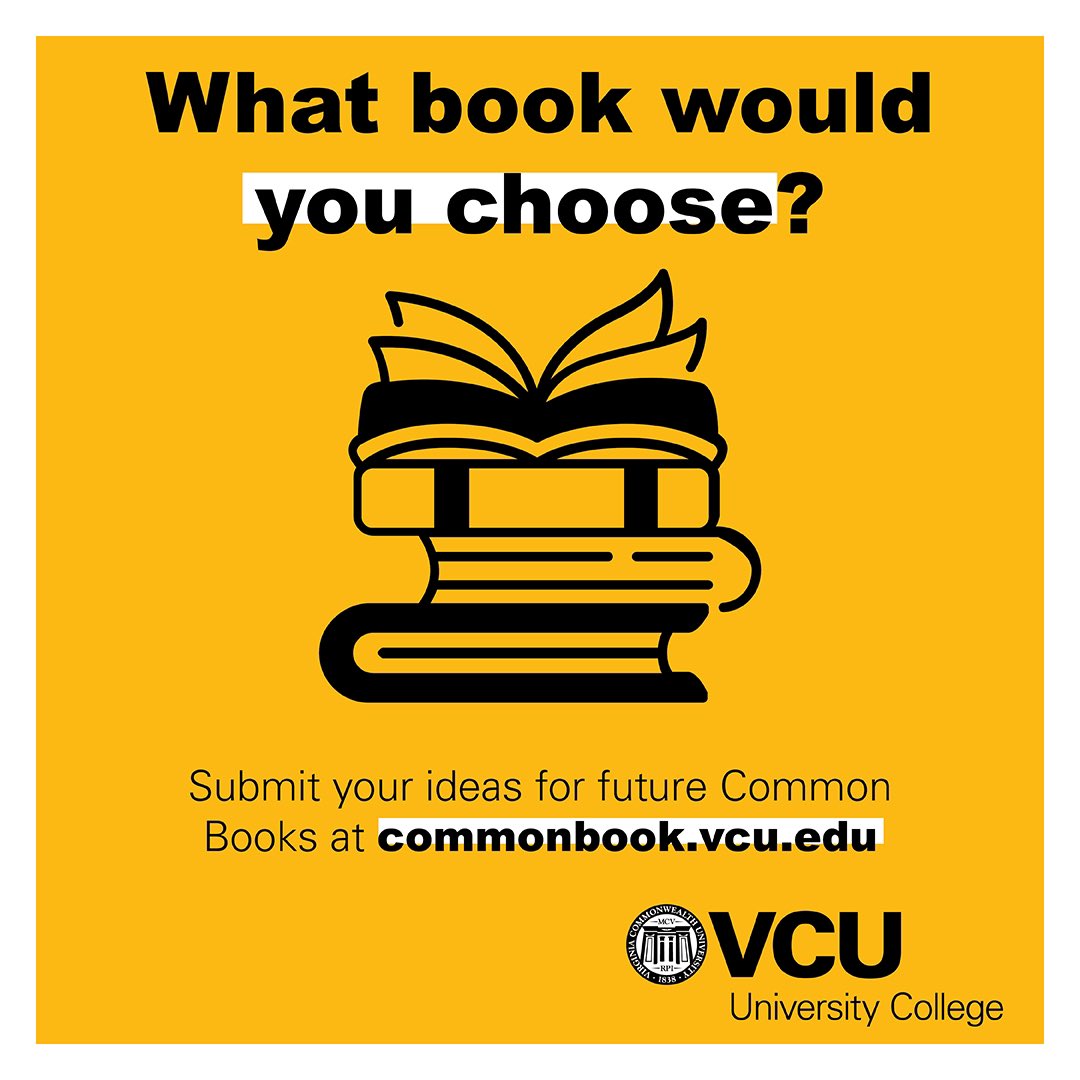 VCUCommonBook's tweet photo. We are still taking book submissions for a future #VCUCommonBook! Please submit your book ideas to https://t.co/Bn7ZB9fE4I https://t.co/yYVOkwJ3J4