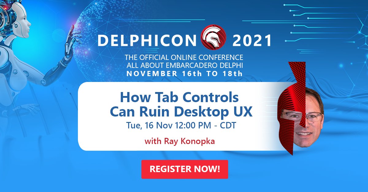 EmbarcaderoTech's tweet image. Catch it NOW on #DelphiCon2021: @RayKonopka will discuss how tab controls can ruin UX design, plus some guidelines to consider the next time you drop a #TabControl onto your form. Join here: embt.co/3G51D8L  #programming #conference #developers