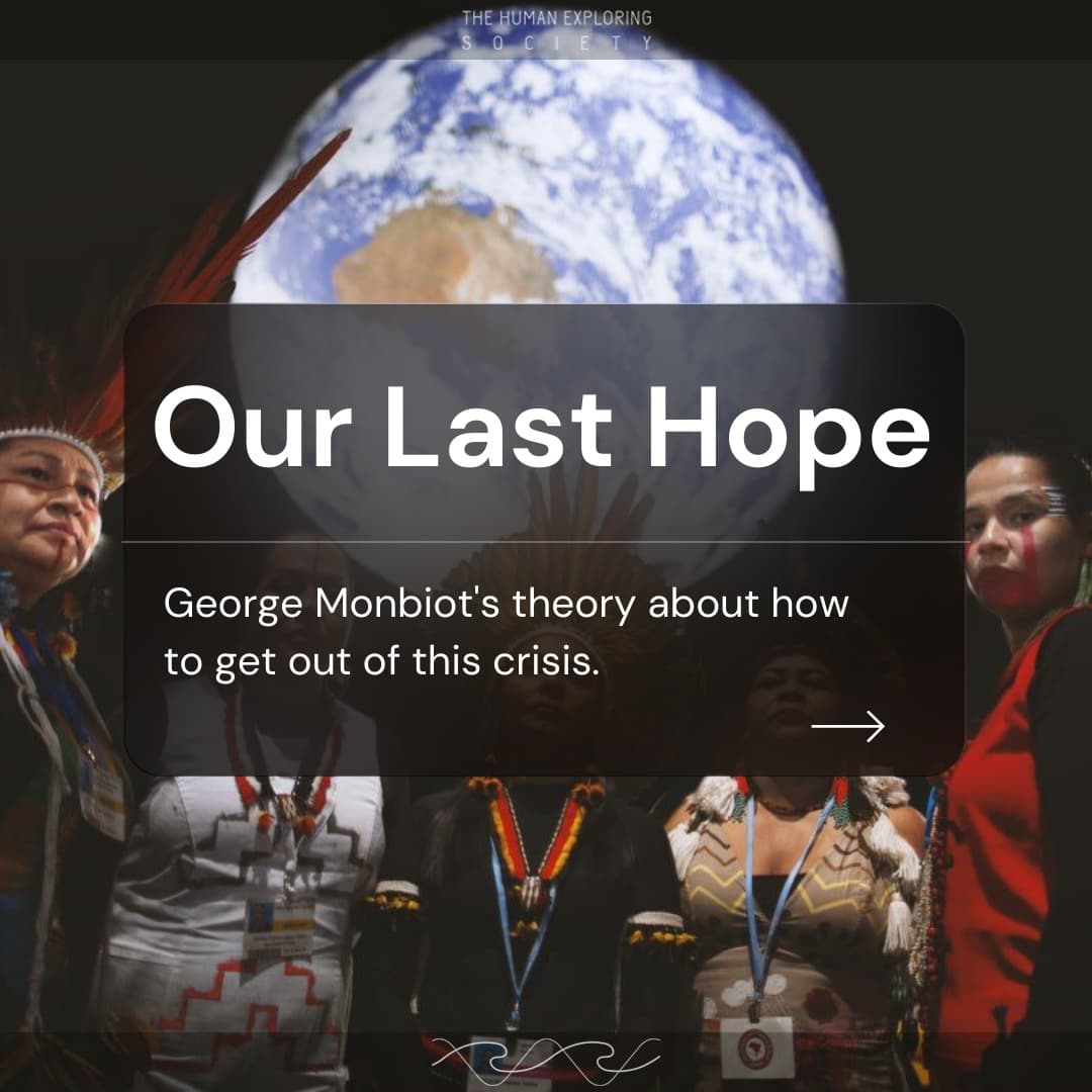 HumanExploring's tweet photo. @georgemonbiot, English writer and journalist, described in the columns of @guardian what he thinks is our only way out of this crisis.

To help to understand the key points, we've summed up his words in these slides.. 
/1 https://t.co/uExjRhmUrW