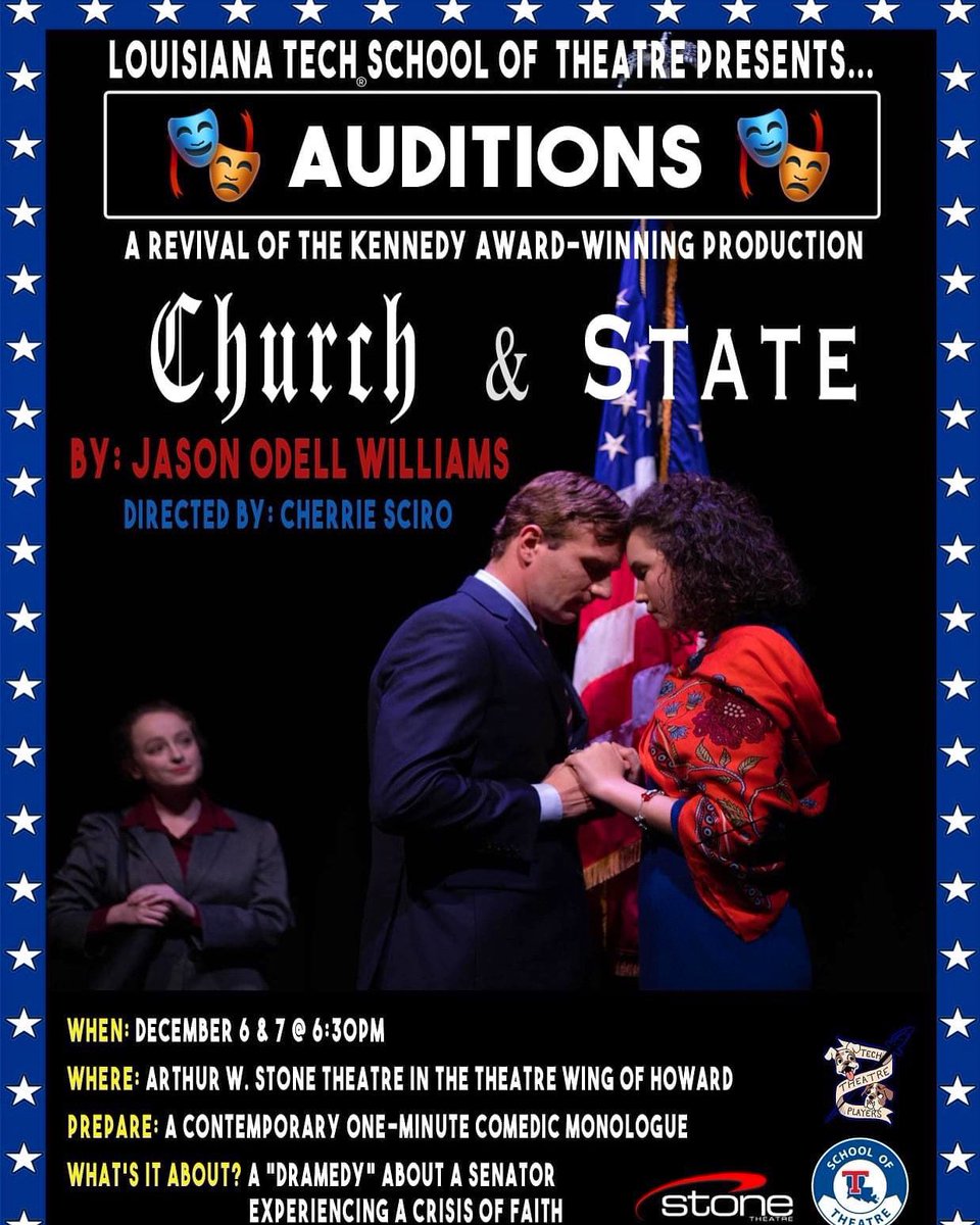It’s that time again…excited to announce auditions for our upcoming revival of the KCACTF (aka Kennedy Center) award winning production: Church &amp; State! For more information: louisianatechtheatre.com/auditions.
See you December 6&amp;7, 6:30 pm, Stone Theatre!
