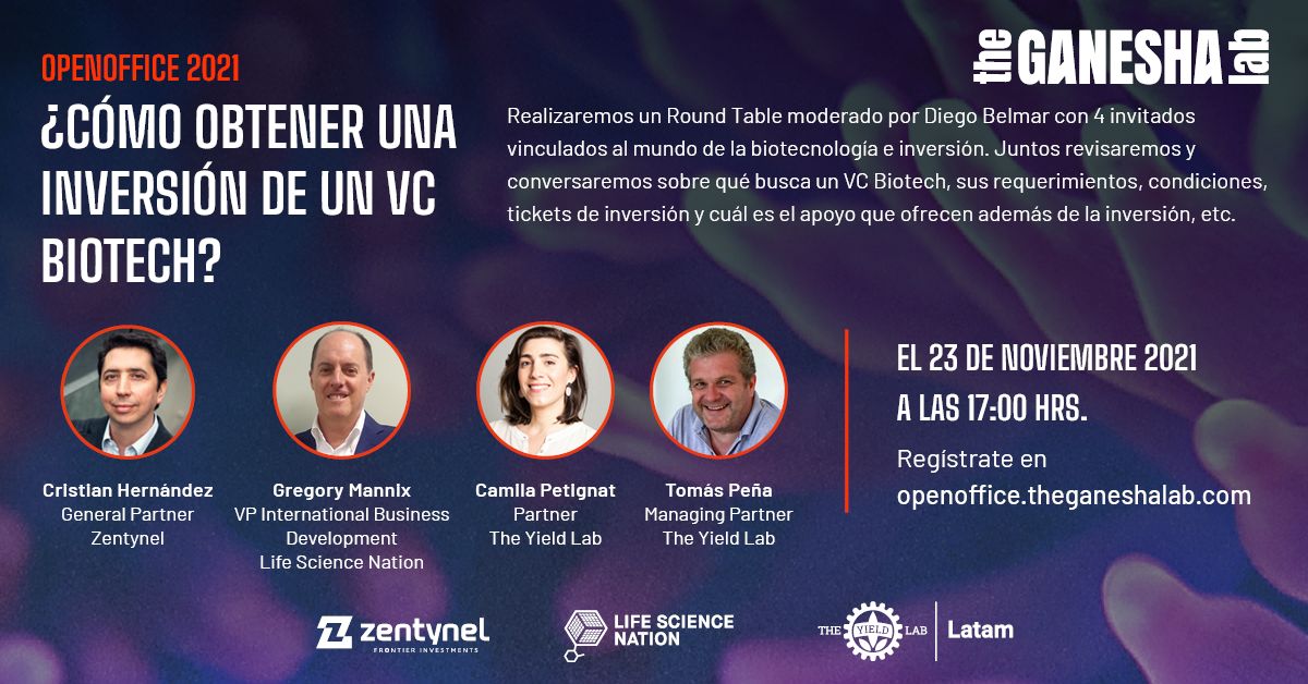#OpenOffice2021 <a href="/TheGaneshaLab/">The Ganesha Lab</a>  "¿Cómo obtener una inversión de un VC Biotech?" con @CHBionegocios del fondo Zentynel, Gregory Mannix de <a href="/LSciNation/">Life Science Nation</a> y <a href="/Cam_Peti/">Cami Petignat</a> y Tomas Peña de <a href="/yieldlab/">YieldLab</a> junto a <a href="/diegoscl/">Diego Belmar</a>. 

Registro en openoffice.theganeshalab.com