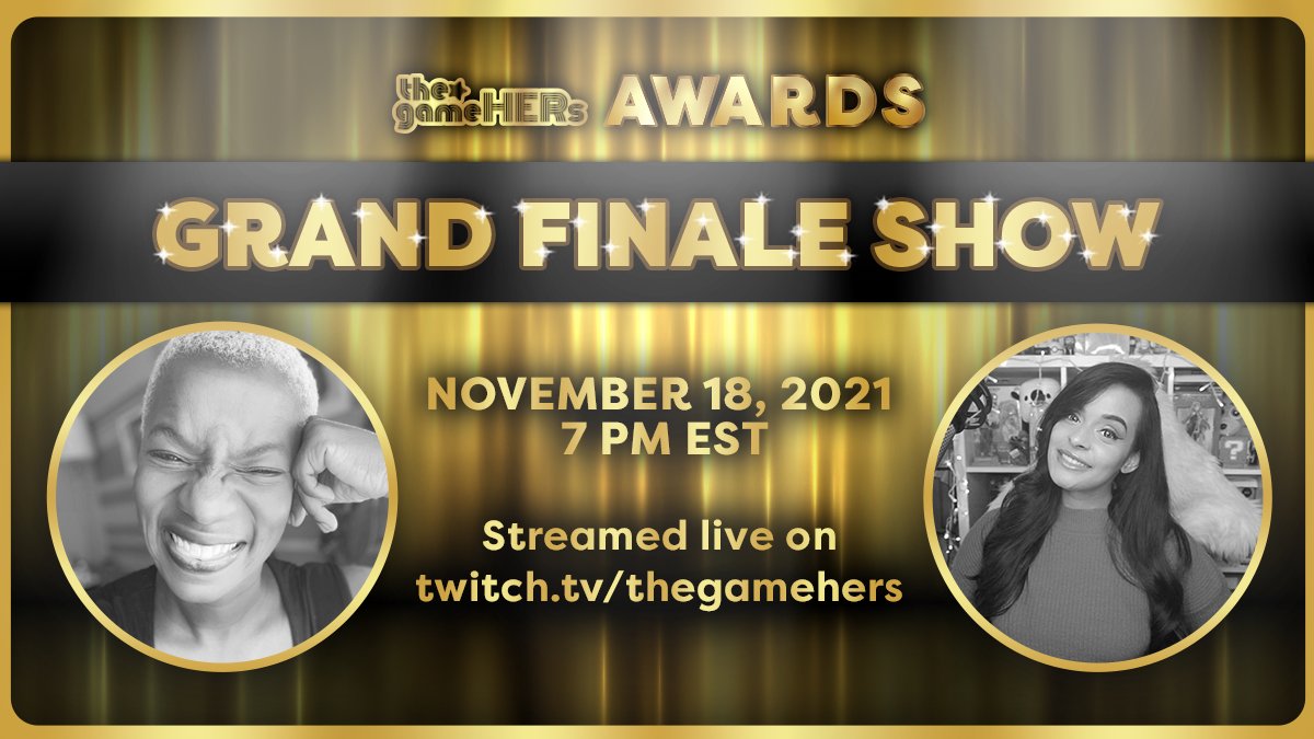 Don't miss #TheGameHERsAwards Grand Finale Show! 

We'll be LIVE on November 18 at 7 PM EST on #TheGameHERs Twitch channel 🙌

Follow us on Twitch: twitch.tv/thegamehers

Enter to WIN our #NintendoSwitch prize pack: thegamehers.com/awards-giveaway 🎉

#TGHAwards2021