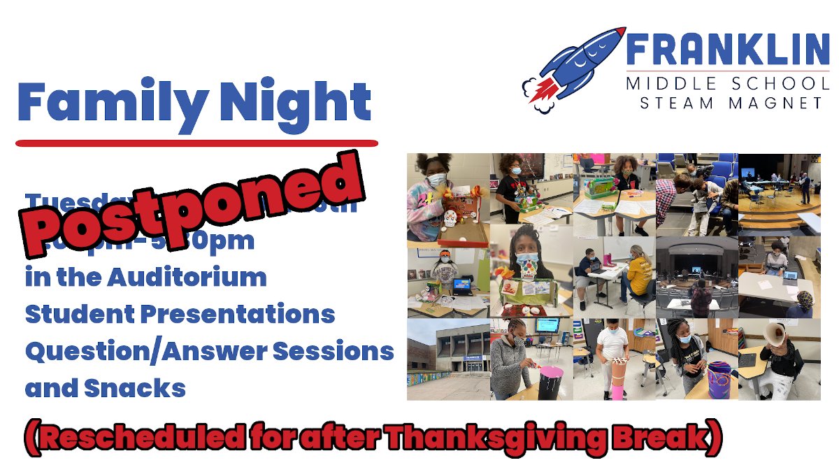 Franklin Family Night has been postponed. It will be rescheduled for after Thanksgiving break.