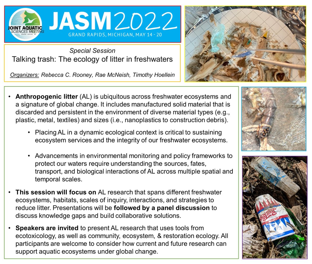 HoelleinH2Olab's tweet image. Are you an ecologist studying pollutants like plastics/trash &amp;amp; attending Joint Aquatic Sciences Meeting (JASM) in May '22? Consider our session: 'Talking trash: The ecology of litter in freshwaters' 🗑️🌊 details below.