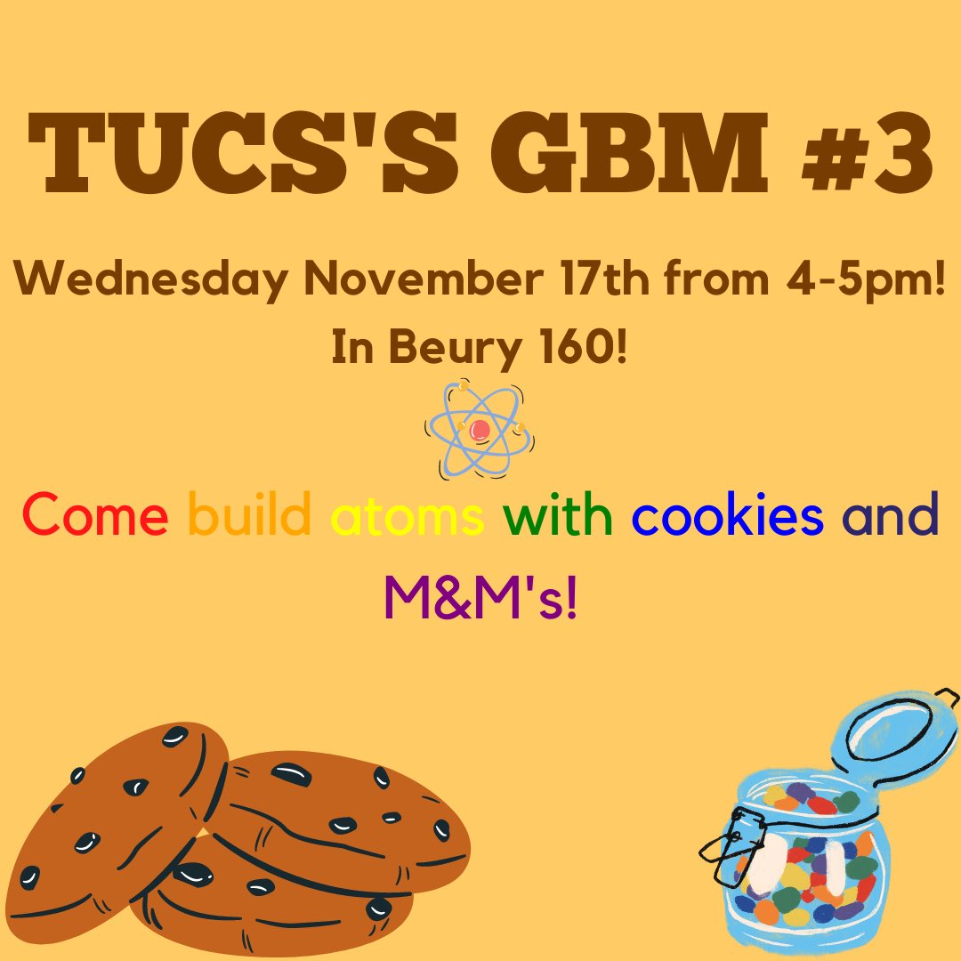 Tomorrow TUCS is having its 3rd GBM in Beury 160 from 4pm to 5pm! Come join us and build atoms with cookies and M&amp;M’s! We have alternatives for people with allergens! RSVP here: forms.gle/NBKKPoMW5JdVL4…