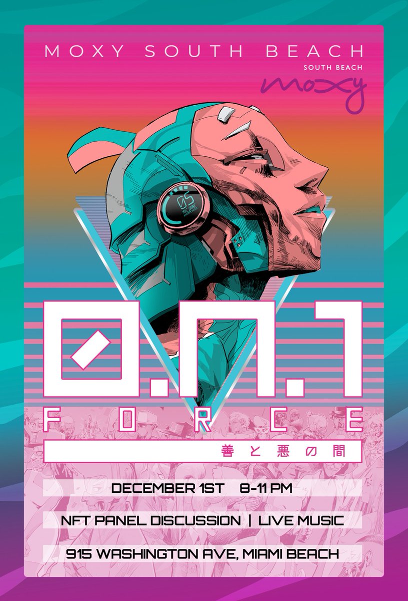 0n1Force's tweet image. 0N1's it’s time to suit up - In your bathing suits that is!

0N1 Force will be attending Art Basel Miami in collaboration with Moxy South Beach.

The event is open to the public for the first 300 attendees.

There will be a NFT panel discussion, live music &amp;amp; more!

See you there!