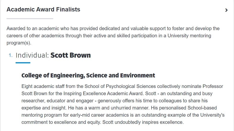 We couldn't be more proud of our lab head, Professor Scott Brown, being listed as a finalist for the Inspiring Excellence Award <a href="/Uni_Newcastle/">University of Newcastle</a>! You can see Scott's glowing nomination - by EIGHT staff - below. Congratulations, Scott! !! 🎉🌟 <a href="/3rdincharge/">Scott Brown</a> <a href="/Psychology_UON/">Psychology @ UON</a>