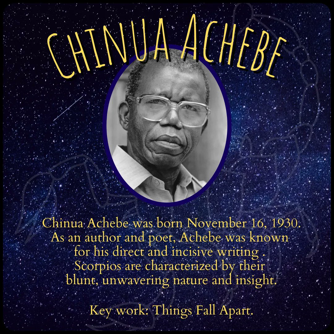 Happy birthday to Scorpio author, Chinua Achebe! 