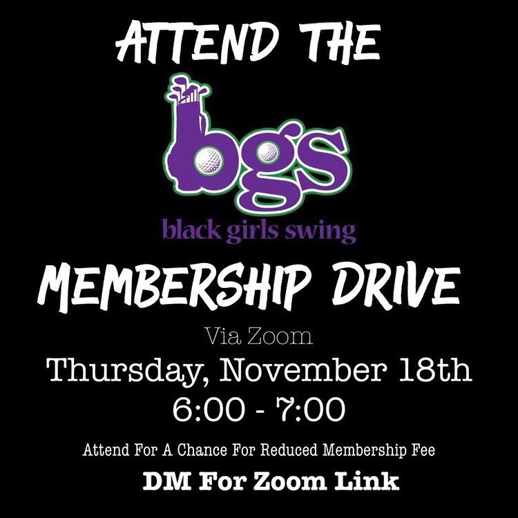 Friendly reminder:   #BlackGirlsSwing Membership Drive is Thur, Nov 18 at 6pm CST on Zoom
We'll have golf door prizes for those who join online  

We look forward to seeing you all there! 
De Phillips Johnson
BGS President/Founder 💚⛳️

Click us02web.zoom.us/j/5332583493