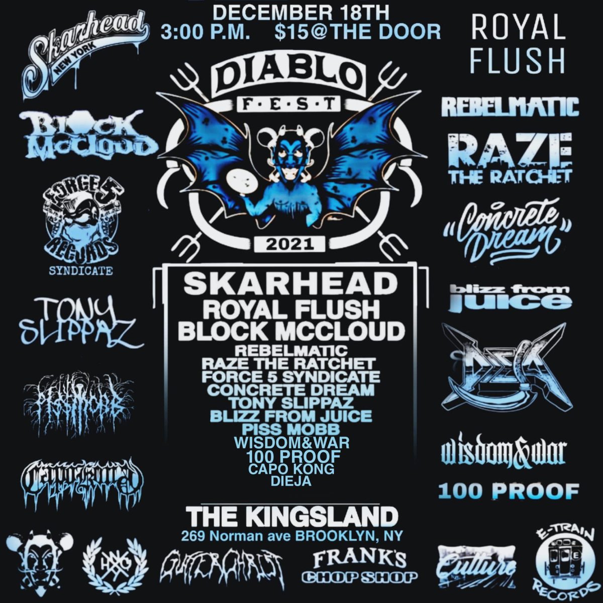 DIABLO FEST 2021
<a href="/TheKingslandBK/">The Kingsland Brooklyn</a> <a href="/Skarheadnyhc/">SKARHEAD!!!</a> <a href="/RealRoyalFlush/">Royal Flush</a> <a href="/BlockMcCloud/">Block McCloud</a> <a href="/RebelmaticNyc/">Rebelmatic</a> <a href="/TheDRP1/">The DRP</a> <a href="/Force5Records/">Force 5 Records</a> <a href="/hundredproof/">100 Proof</a> <a href="/FranksChopShop/">✄Chop Franklin✄</a> <a href="/ToneSlippz/">Tony Slippaz</a> <a href="/RazetheRatchet/">Raze the Ratchet</a> <a href="/Concrete__Dream/">Concrete Dream</a> <a href="/PISSMOBB/">patriotiK iLL</a> <a href="/generationrecs/">Generation Records</a>