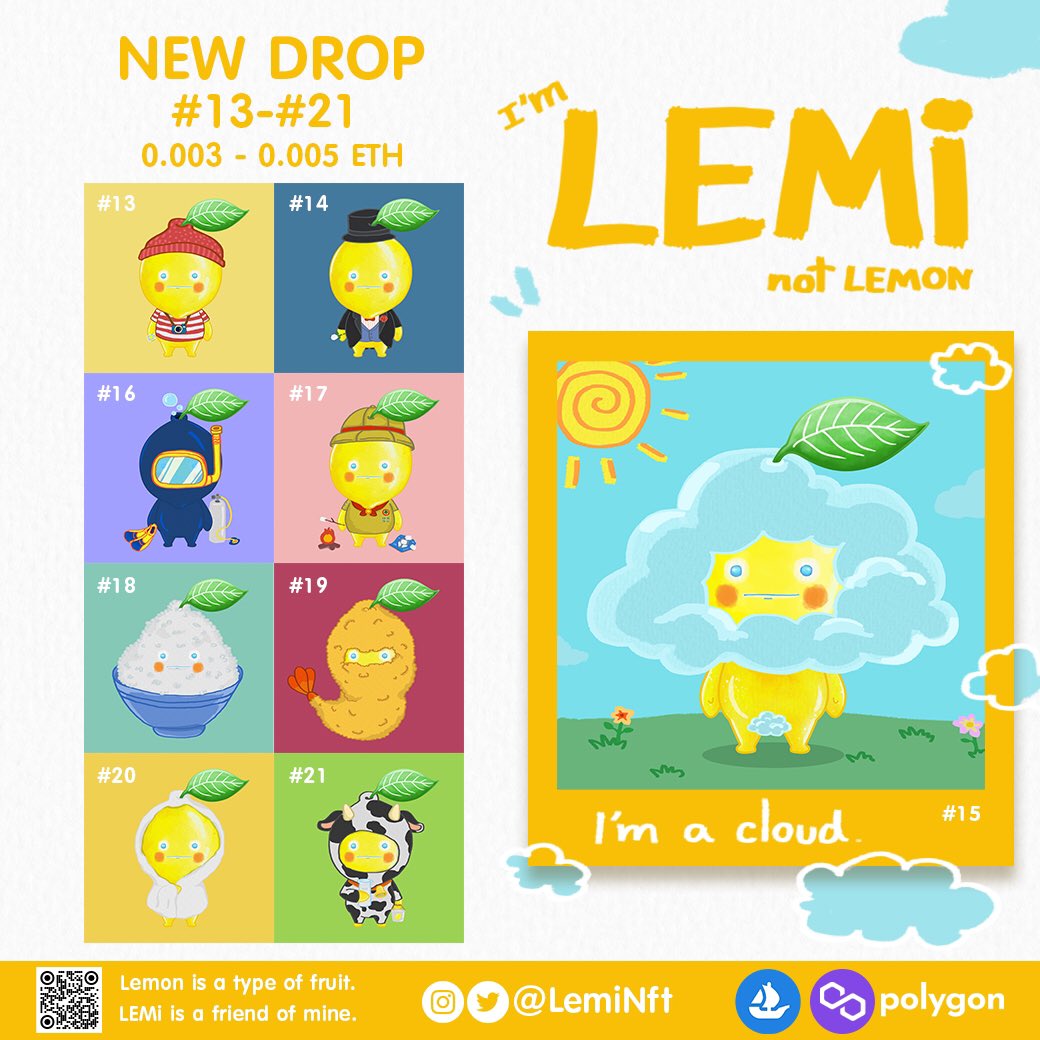 🍋🍋 New Drop!🍋🍋
I'm LEMi not lemon.
#13-#21 ☁️On Polygon☁️

opensea.io/collection/lemi 

#Watercolor #NFT #NFTdrop #NFTThailand #NFTAsia #NFTart #NFTartist #NFTshill #NFTCommunity #NFTCollectors #NFTCollection #Opensea #ThaiNFT  #Polygon #polygonNFT