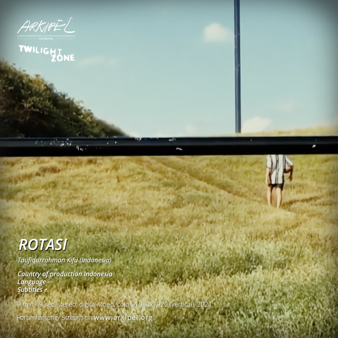 ARKIPEL's tweet photo. [SPECIAL SCREENING - MILISIFILEM - VERTIKAL - ARKIPEL Twilight Zone]

ROTASI

by Taufiqurrahman Kifu (Indonesia) 
-
Country of production:
Indonesia

9 min 49 sec, stereo, digital video, color, 1080x1920 (vertical), 2021
-
#arkipel #twilightzone #arkipeltwilightzone #filmfestival https://t.co/7oNVSGdAGr