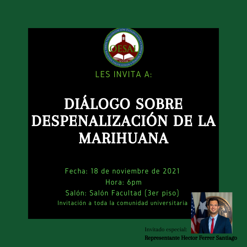 OESALDerecho's tweet photo. La OESAL les invita a nuestra actividad el próximo jueves 18 de noviembre. 

Acompáñenos junto al Rep. Héctor Ferrer Santiago, líder del movimiento legislativo para la despenalización de la marihuana en Puerto Rico. 

Favor de confirmar su asistencia ya que habrá piscolabis y más https://t.co/48vxP6qKn5