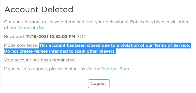 Ok so I was working on a game on Roblox and I added a few free models that  I regretted because it caused my account to get terminated. Does anyone  have any