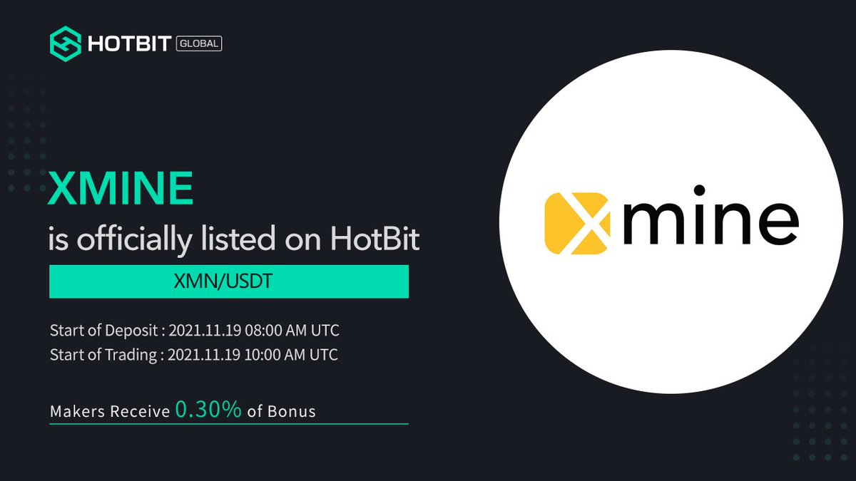 Hotbit_Japanese's tweet photo. 📢2021新規上場です!
$XMN @xmineofficial が #HOTBIT に新規上場します！

デポジットの開始時間：2021-11-19 08:00 AM UTC
取引開始時間：2021-11-19 10:00 AM UTC
 
                      --- XMN/USDT ---

 取引は是非HOTBITで！ https://t.co/4mmppRpv0O