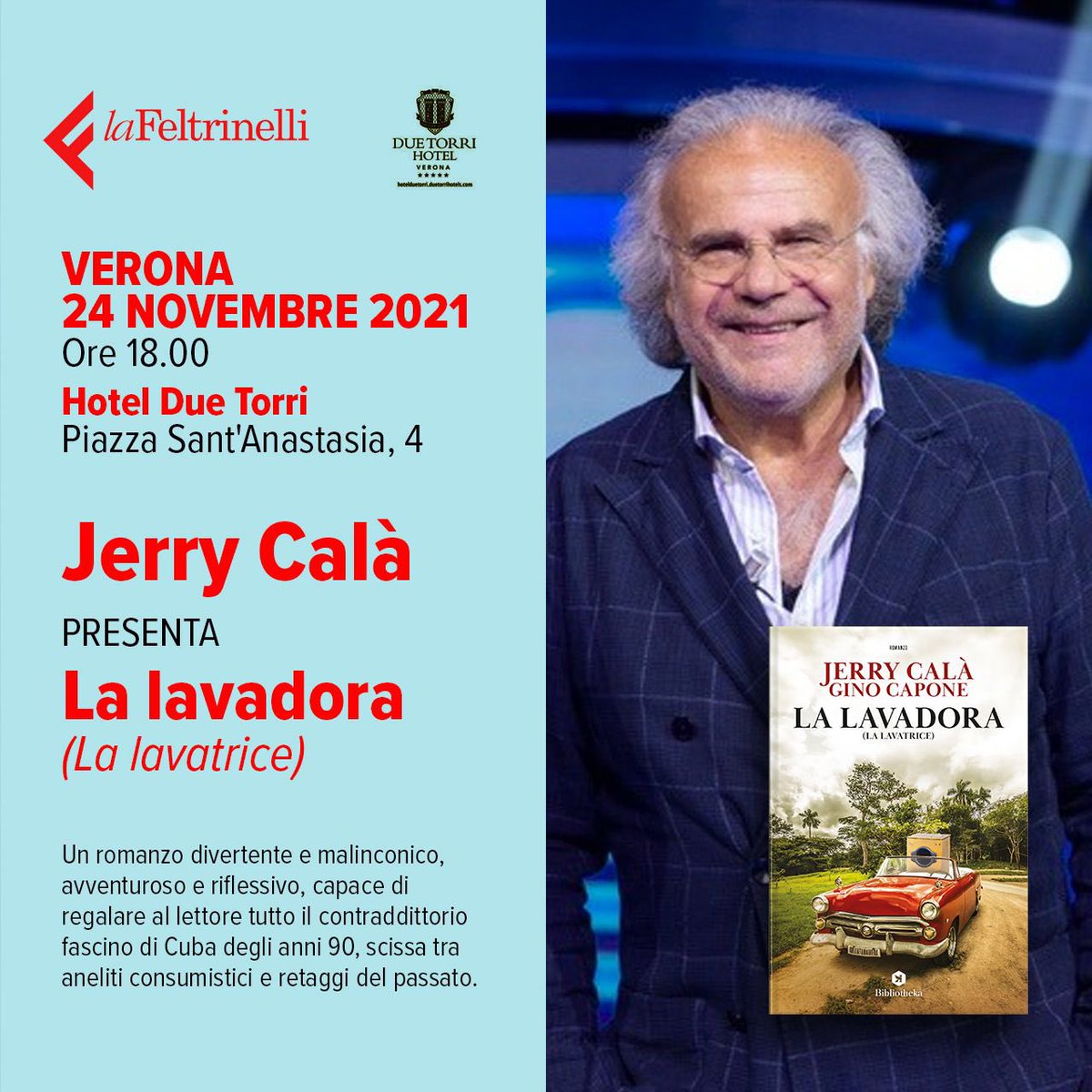 JerryCala's tweet photo. Mercoledì 24 novembre vi aspetto a Verona per la presentazione del mio libro “La Lavadora” scritto insieme a Gino Capone. 
✔️Ingresso libero fino ad esaurimento posti.
✔️Ingresso solo con green pass
@LaFeltrinelli #bibliotekaedizioni #lalavadora #verona @intercontatto #jerrycala https://t.co/89MsCtWvPX