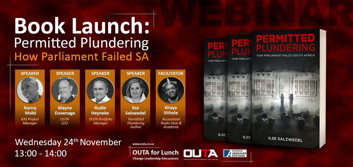OUTASA's tweet photo. Join us for the official launch of #OUTA's book on #StateCapture on Wednesday 24/11/2021. In #PermittedPlundering we unpack how Parliament failed to protect the citizens of SA against looting by govt &amp; SOEs, and what OUTA did to stop it. Register here:  https://t.co/iSsBRluANK https://t.co/w8FgI441Dh