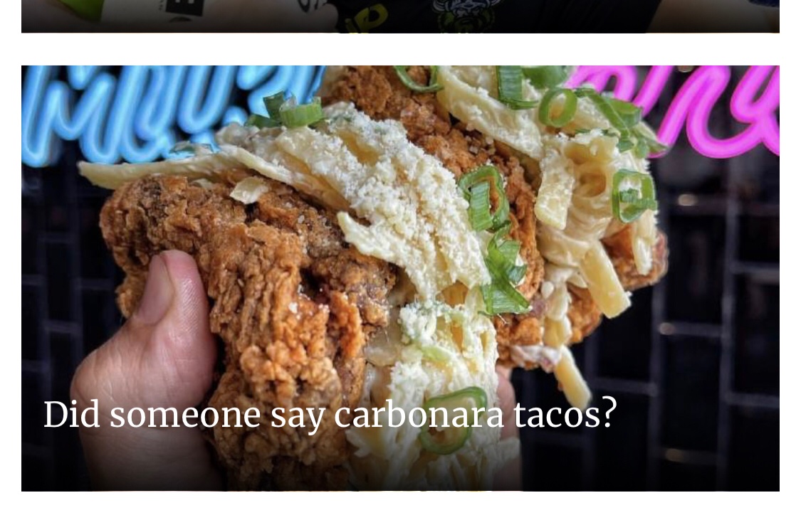No one said carbonara tacos.
