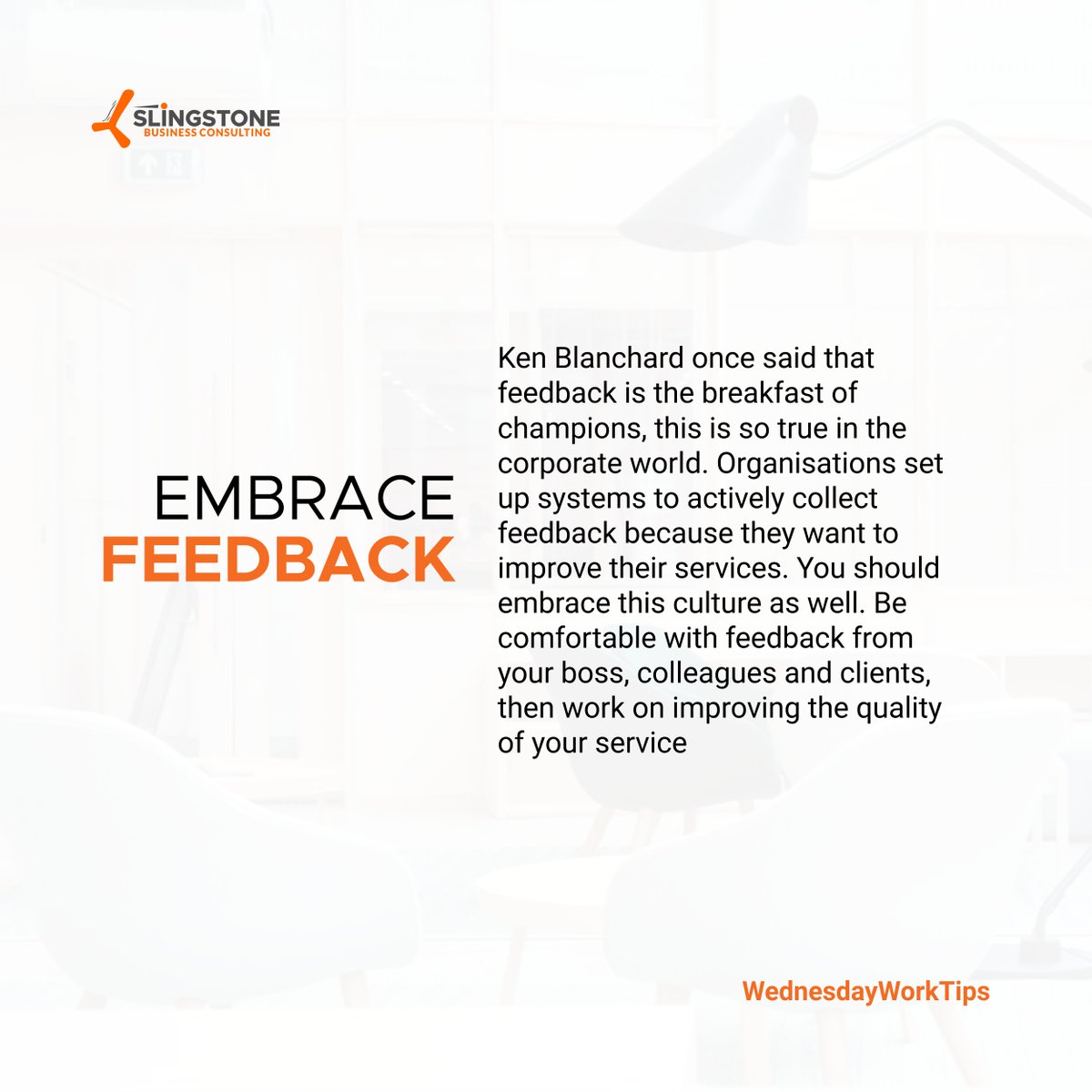 SlingstoneC's tweet photo. Be comfortable with feedback from your boss, colleagues and clients, then work on improving the quality of your service. "Feedback is the breakfast of champions." - Ken Blanchard.
#slingstoneconsulting #wednesdayworktips https://t.co/kC6vg4Wos3