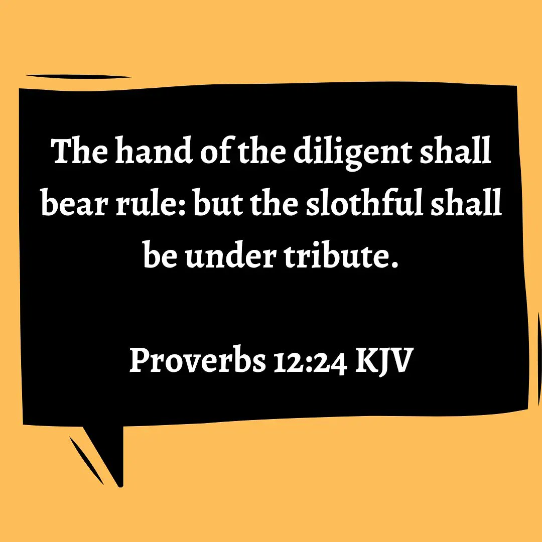 Twitter-এ Waffibible: "The Hand Of The Diligent Shall Bear Rule: But The  Slothful Shall Be Under Tribute. Proverbs 12:24 Kjv #Waffibible  #Wisdomwednesday Https://T.co/Tiqdk6Wax7" / টুইটার