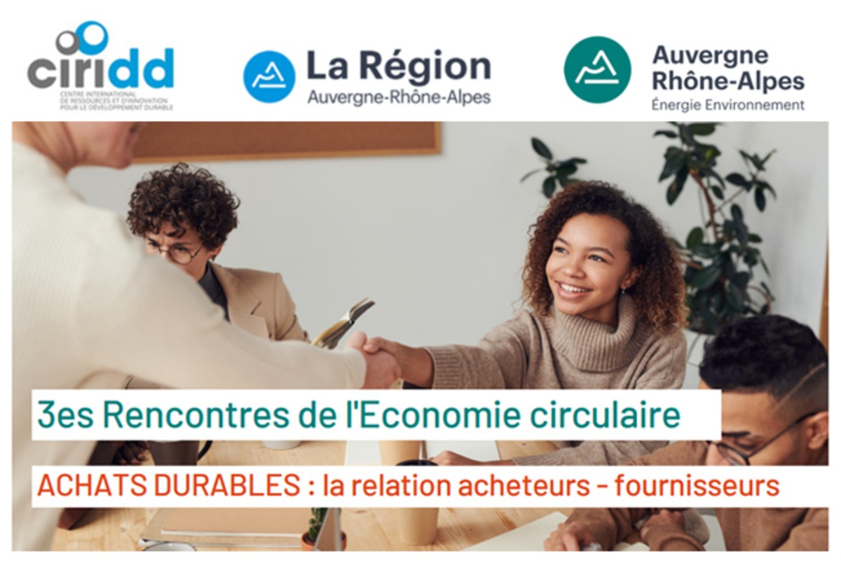 Invitation aux 3es Rencontres de l’Économie circulaire : Achats durables - la relation acheteurs fournisseurs dlvr.it/SCfkML