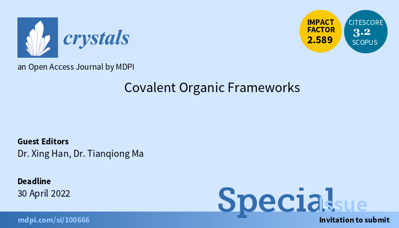 🆕Special Issue:"Covalent Organic Frameworks"
 ⏳Deadline for submissions: 30 April 2022
👉More details: mdpi.com/journal/crysta…
#organic_frameworks
#single_crystal
#porous_organic_material