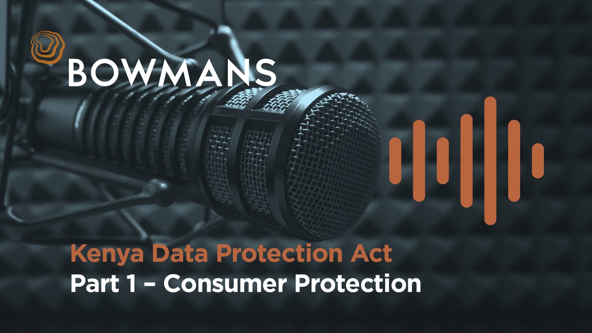 Bowmans_Law's tweet image. LISTEN 🇰🇪| Our #dataprotection team's prepared a podcast series. In part 1, @AngelaMukora, Ariana Issaias and Daniel Mwathe discuss #consumerrights in relation to #personaldata and the obligations companies have towards consumers. Listen to episode 1 here: bit.ly/3Dr740e