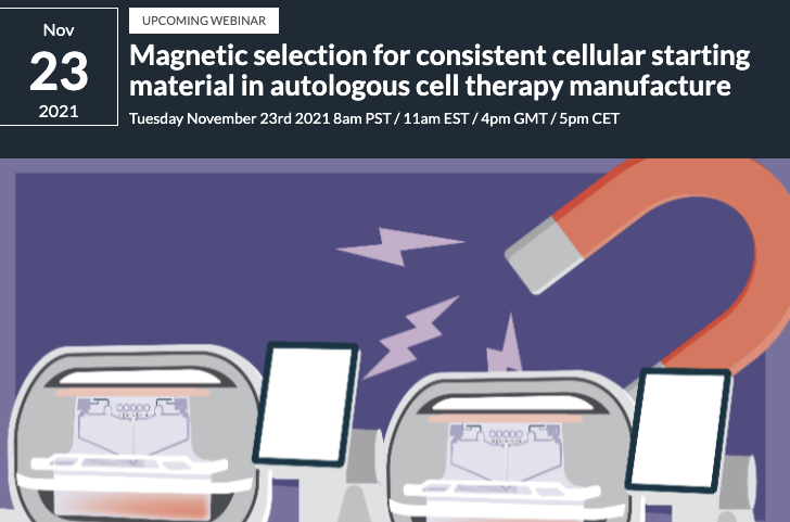 CGT_Insights's tweet photo. One week to go! Magnetic selection for consistent cellular #StartingMaterial in #Autologous #CellTherapy manufacture – don’t miss our upcoming webinar on Tuesday, November 23rd.

https://t.co/SQc0d0UFMl https://t.co/8ddwQqsqg3