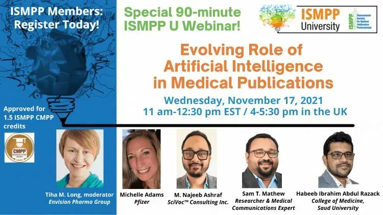 ISMPP's tweet photo. SPECIAL 90-minute #ISMPPU TODAY! #ISMPPMember - REGISTER at: https://t.co/x4clEjErlb Find out how Artificial Intelligence - #AI - is being used for Medical Publications? Hear our distinguished faculty talk about various AI-based solutions for #MedComms. Don't miss this webinar! https://t.co/TjkHa8I4GZ