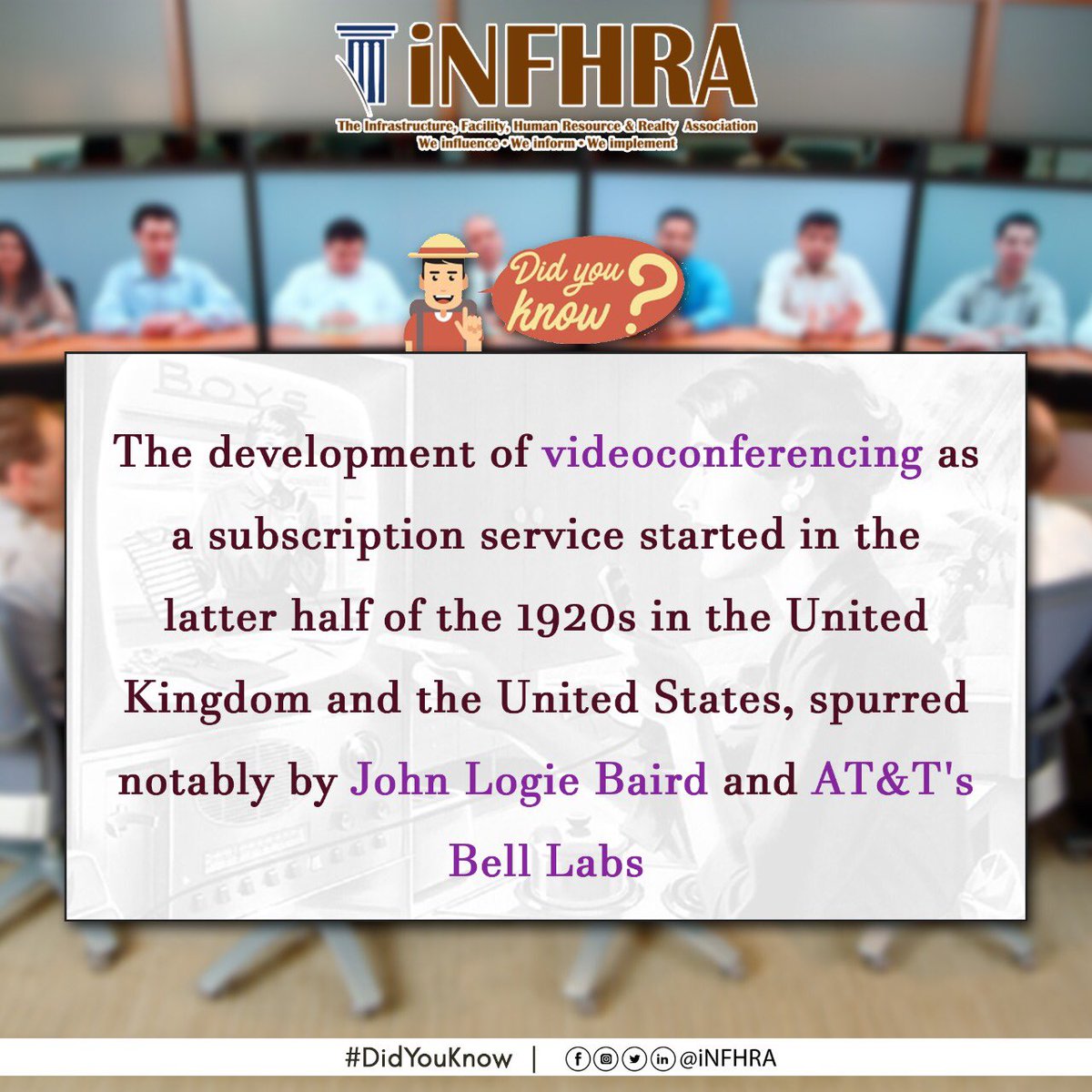 iNFHRA Did You Know-- Weekly knowledge of FM

#didyouknow #elearningcourses #VC #admin #electronics #procurement #fmrevolution #videoconference #revolution #johnlogiebaird #bellabs