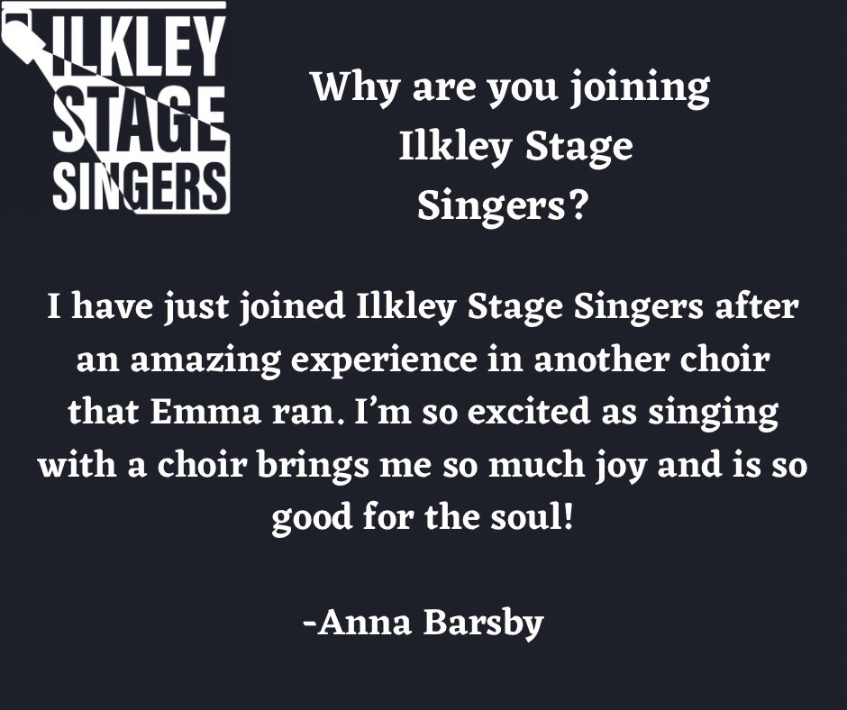 We’ve been asking our new members to tell us a little bit about why they are joining Ilkley Stage Singers…