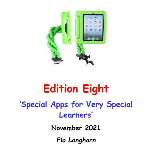 Flo Longhorn has kindly shared the 8th edition of her 'Special Apps for Very Special Learners'. Find it here: bit.ly/3HsDytp