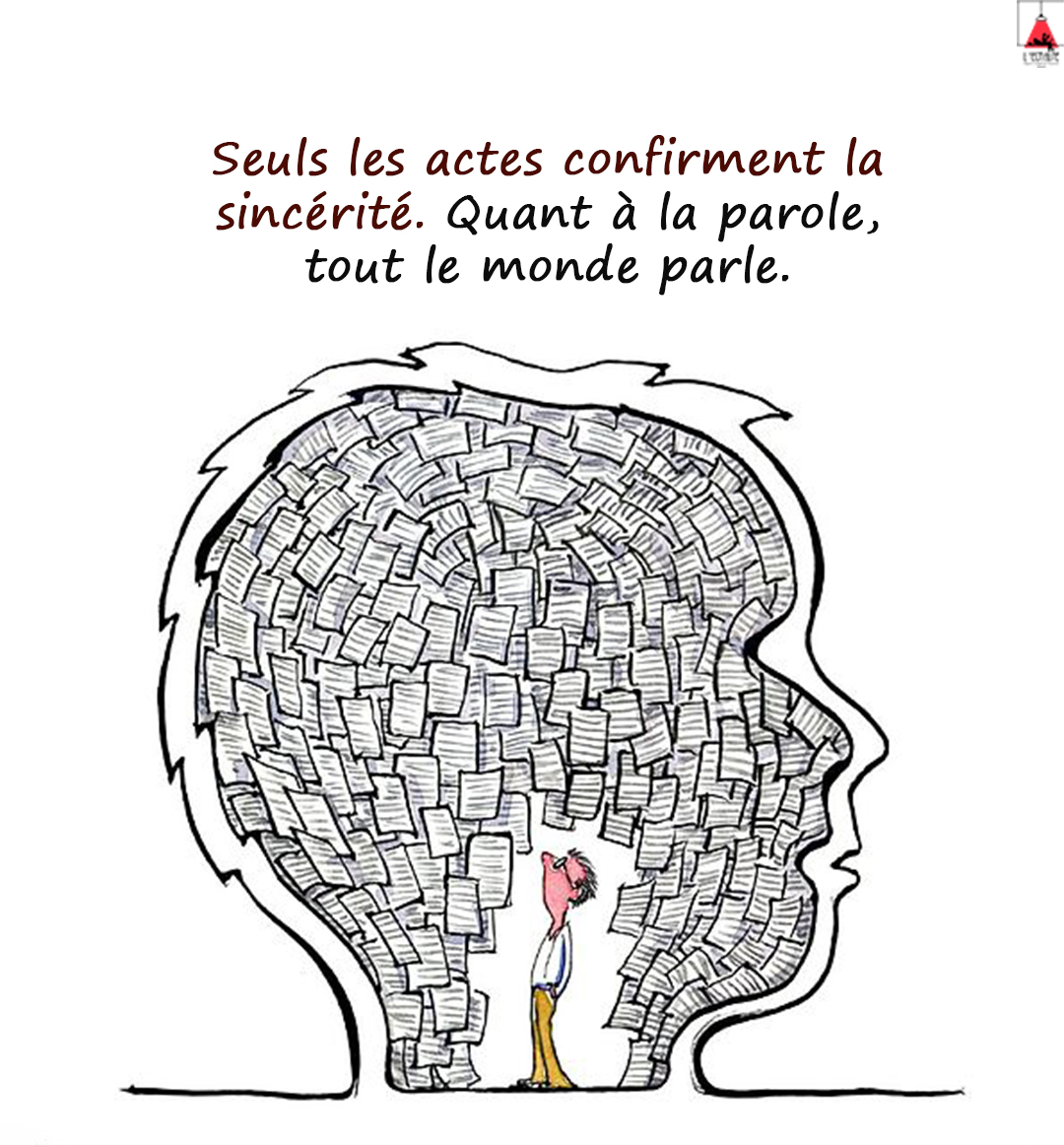 Ecriture2's tweet photo. Seuls les actes confirment la sincérité. Quant à la parole, tout le monde parle. https://t.co/Bg8giX4ajz